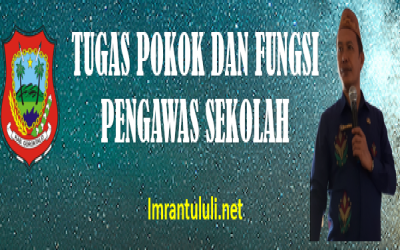 TUGAS POKOK DAN FUNGSI PENGAWAS SEKOLAH