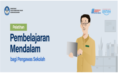 PEMBELAJARAN MENDALAM BAGI PENGAWAS SEKOLAH