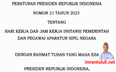 PERATURAN PRESIDEN NO 21 TENTANG HARI KERJA DAN JAM KERJA INSTANSI PEMERINTAH DAN PEGAWAI ASN
