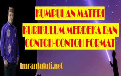 KUMPULAN MATERI KURIKULUM MERDEKA DAN CONTOH-CONTOH FORMAT