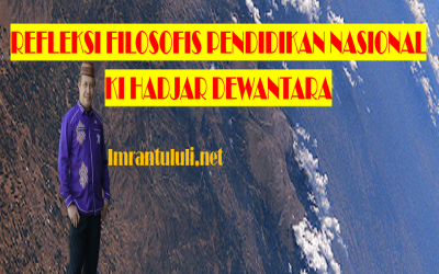 Refleksi Filosofis Pendidikan Nasional - Ki Hadjar Dewantara
