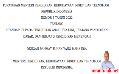 PERMENDIKBUD RISTEK NOMOR 7 TAHUN 2022 STANDAR ISI PADA PAUD, JENJANG PENDIDIKAN DASAR, DAN JENJANG PENDIDIKAN MENENGAH
