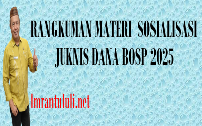 RANGKUMAN MATERI  SOSIALISASI JUKNIS DANA BOSP 2025