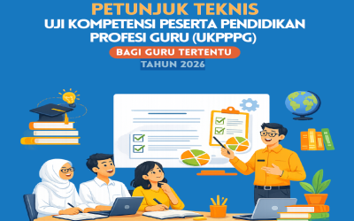 PETUNJUK TEKNIS UJI KOMPETENSI PESERTA PENDIDIKAN PROFESI GURU (UKPPPG) BAGI GURU TERTENTU TAHUN 2026