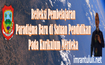 Refleksi Pembelajaran Paradigma Baru di Satuan Pendidikan Pada Kurikulum Merdeka