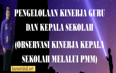 OBSERVASI KINERJA KEPALA SEKOLAH MELALUI PMM