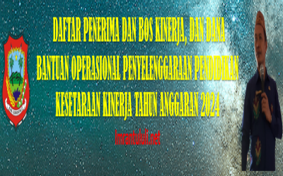 DAFTAR PENERIMA DAN BOS KINERJA, DAN DANA BANTUAN OPERASIONAL PENYELENGGARAAN PENDIDIKAN KESETARAAN KINERJA TAHUN ANGGARAN 2024 DAN JUKNIS BOS KINERJA
